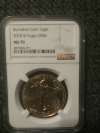 2018 - W Burnished Gold Eagle 1 Oz $50 - Ngc Ms70 - Early Releases Rare Low Pop