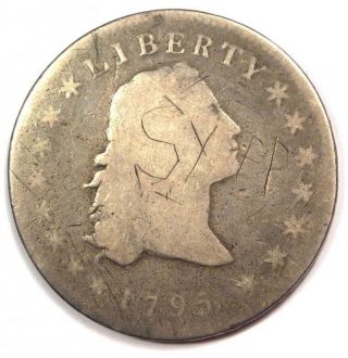1795 Flowing Hair Silver Dollar $1 - Rare Early Coin