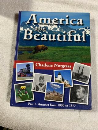 Notgrass America The Part 1: America From 1000 To 1877