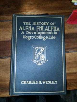 Vintage Book The History Of Alpha Phi Alpha Negro College Life Wesley 1950
