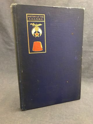 1903 History Of The Aaonms Ancient Arabic Order Nobles Of The Mystic Shrine Rare
