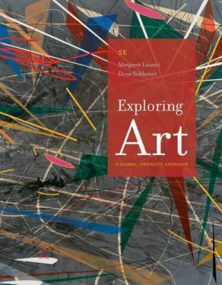 Exploring Art /art Appreciation Text Book/ Margaret Lazzari/5th Edition