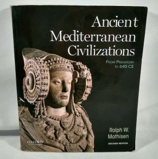 Ancient Mediterranean Civilizations: From Prehistory To 640 Ce By Ralph W.  Profe