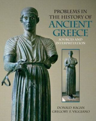 Problems In The History Of Ancient Greece : Sources And Interpretation By.