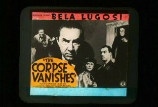 Bela Lugosi Horror Film - Vintage 1942 The Corpse Vanishes Movie Glass Slide