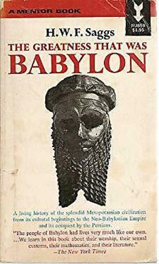 The Greatness That Was Babylon;: A Sketch Of The Ancient Civilization Of The Tig