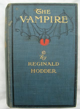 V Rare – The Vampire By Reginald Hodder 1st Edition 1913