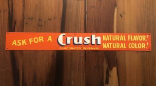 Rare Vintage 1940s Orange Crush Soda Pop Advertising Door Push Bar Metal Sign