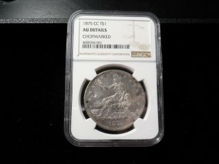 Us 1875 - Cc Silver Trade Dollar Ngc Graded Au Details Chopmarked Coin Rare Coin