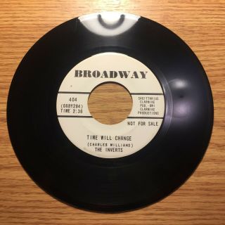 Northern Soul Promo 45 The Inverts Time Will Change Broadway 404 - Rare