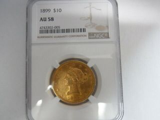 Ngc 1899 Au 58 Rare Us $10 American Coronet Au58 Gold Eagle Ten Dollar Coin