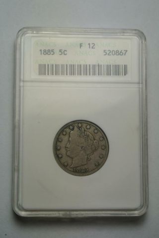 Rare 1885 Key Liberty V Nickel Graded Fine 12 By Anacs - Sl9
