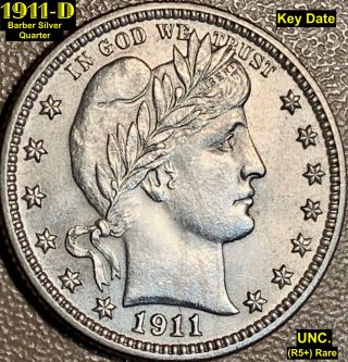 1911 - D Barber Silver Quarter - Uncirculated (r5, ) Rare Key Date