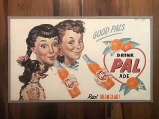 Vintage Drink Pal Ade Non Carbonated Orangeade Soda Advertising Sign L - 16 - 49