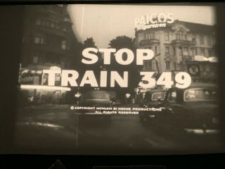 16mm Stop Train 349 (1963) - - Highly Rare Post War Thriller - Vintage B/w Orig