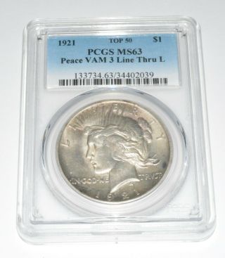 Rare 1921 Peace Dollar Pcgs Graded - Top 50 - Vam 3 " Line Thru L " Ms63 Slabbed