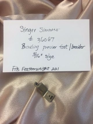Vtg Singer Braiding Foot 3/16 " Braider Simanco 36067 For Featherweight 221