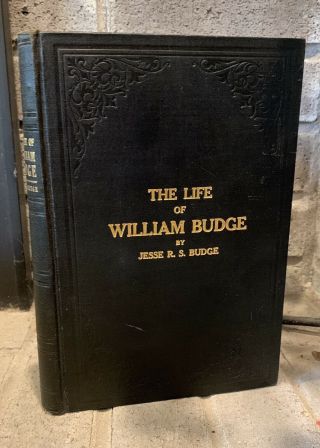 Rare - The Life Of William Budge First Edition 1915 Polygamy Lds Mormon