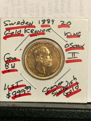 SWEDISH 1884 GEM BU STUNNING 20 GOLD KRONER KING OSCAR THE II - - A VERY RARE COIN 10