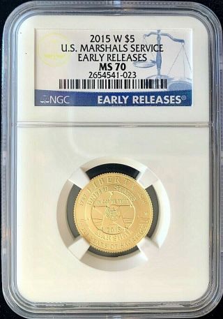 2015 - W Us Marshals Service $5 Gold Coin Ms70 Ngc 1/4 Oz Early Releases Rare