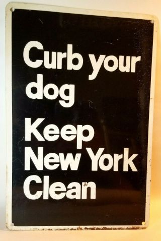Vintage " Curb Your Dog " York City Metal Street Sign - - Black And White