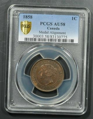 Rare Canadian 1858 Pcgs Au58 Large Cent Medal Alignment
