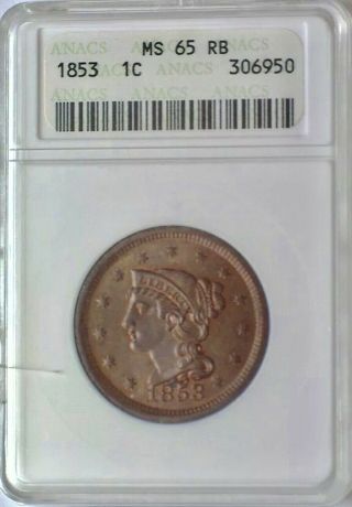 1853 Braided Hair Large Cent Anacs Ms65 Red Brown Valued $1500 Rare Ms65 Rb