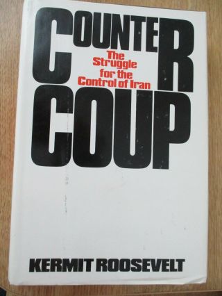 Rare True 1st Countercoup The Struggle For The Control Of Iran Kermit Roosevelt