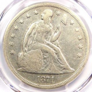 1871 Seated Liberty Silver Dollar $1 - Certified Pcgs Vf Details - Rare Coin