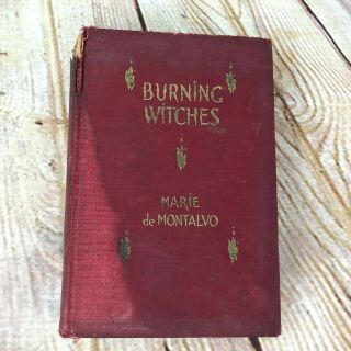 Vintage Burning Witches Book By Marie De Montalvo 1927