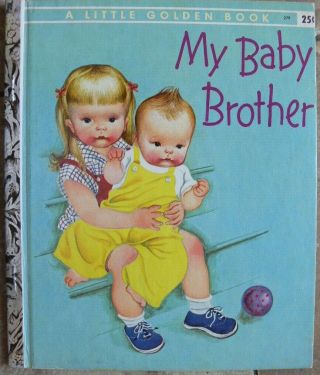 Vintage Little Golden Book My Baby Brother " A " 1st Eloise Wilkin