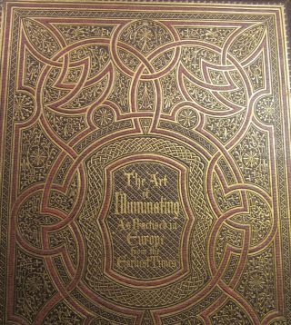 ART OF ILLUMINATING/1860/RARE 1st Ed/102 CHROMOLITHOGRAPH PLTS/FINE FOLIO 12 