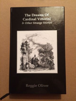 Reggie Oliver The Dreams Of Cardinal Vittorini: And Other Strange Stories Rare