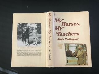 My Horses,  My Teachers,  by Alois Podhajsky - 1968 - 1st Ed,  Vtg,  H/C Book w/ DJ 3