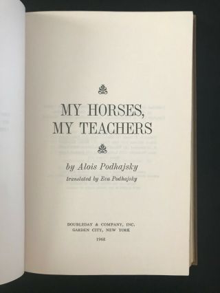 My Horses,  My Teachers,  by Alois Podhajsky - 1968 - 1st Ed,  Vtg,  H/C Book w/ DJ 6