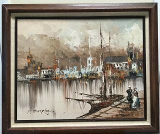Vtg Impressionist Oil On Canvas Painting,  Signed P.  Murphy,  Harbor Scene