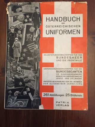 Very Rare German Uniform Nazi Handbuch Der Osterreichischen Uniformen 1937