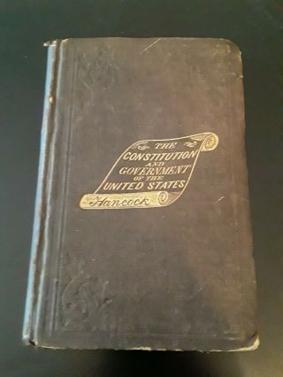 Rare 1868 Vintage Book The Constitution & Government Of The Us By John Hancock