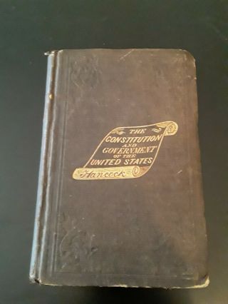 RARE 1868 Vintage Book The Constitution & Government of the US by John Hancock 2
