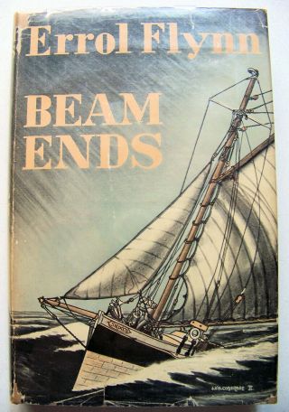 Very Rare 1937 1st Edition Beam Ends By Actor Errol Flynn W/dust Jacket