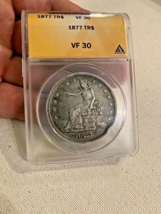 Antique 1877 Trade Dollar Silver Dollar Anacs Graded Vf 30