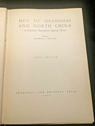Men Of Shanghai & North China By George Nellist 1933 First Edition Rare