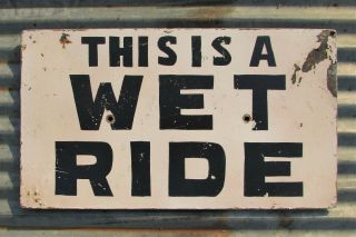 Vintage This Is A Wet Ride Painted Carnival Sign Amusement Park Midway Log Game