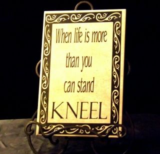 Plaque When Life Is More Than You Can Stand Kneel Aa19 - 1545 Vintage With Stand