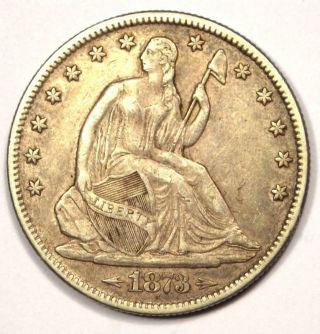1873 Arrows Seated Liberty Half Dollar 50c - Xf / Au - Rare Coin