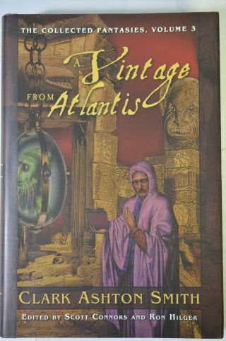 A Vintage From Atlantis: Clark Ashton Smith,  Vol.  3,  (2007),  Hc/dj,  Horror