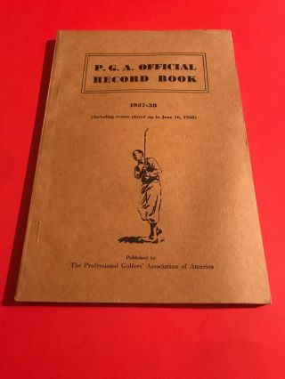 Vintage Golf Memorabilia / P.  G.  A.  Official Record Book / June 1937 - 38