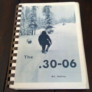 The.  30 - 06 By W.  L.  Godfrey