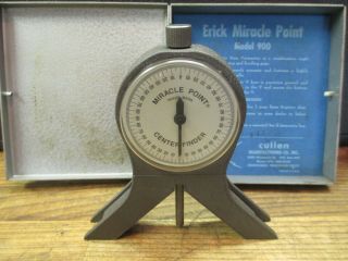 Vintage Cullen Mfg.  Erick Miracle Point Center Finder Machinist Tool