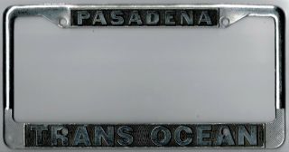 Pasadena California Trans Ocean Porsche Volkswagen Vintage License Plate Frame.